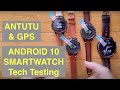 Tech Testing Part 1:  LEM12 PRO / PRIME 2 / THOR 6 Android 10 4GB/64GB Smartwatches: ANTUTU, GPS