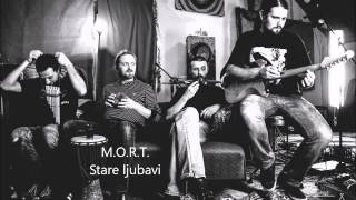 Video thumbnail of "M.O.R.T. - Stare ljubavi"