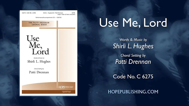 Use Me Lord - Shirli L. Hughes & Patti Drennan
