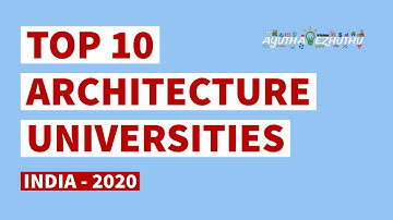 Top 10 Architecture Universities In India | Universities | Ayutha Ezhuthu