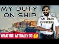 My duty on ship  what i do as 2nd officer  merchant navy