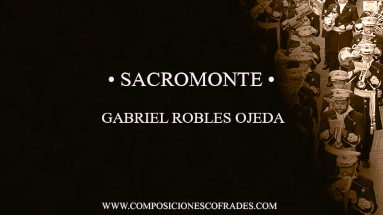 SACROMONTE - GABRIEL ROBLES OJEDA [BANDA DE MÚSICA]