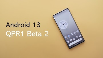 Android 13 QPR1 Beta 2 Is Out: Better Animations