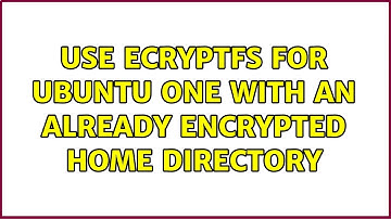 Ubuntu: use ecryptfs for Ubuntu One with an already encrypted home directory