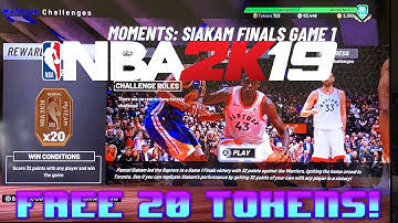 NBA2K19 MyTeam HOW TO GET 20 FREE TOKENS! MAKE TOKENS FAST! SIAKAM FINALS GAME 1 MOMENTS CHALLENGE!