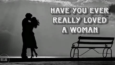 Have you ever really loved a woman by Matt Giraud (Lyrics video)