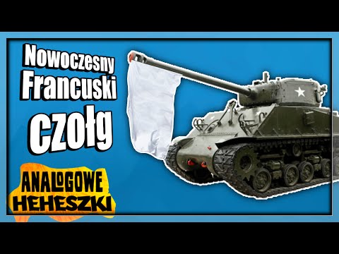 Analogowe Heheszki #446 - Nowoczesny Francuski czołg