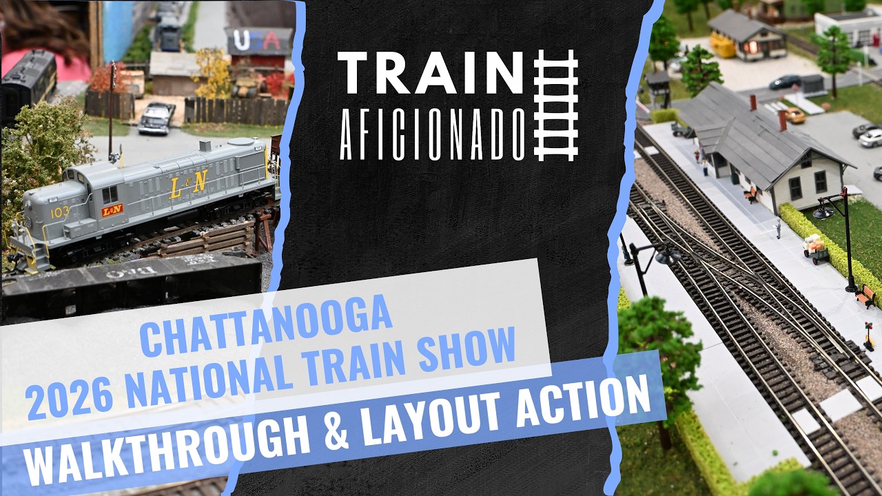 Chattanooga 2026 National Train Show Walkthrough & Layout Action