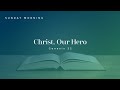 Chirst, Our Hero - Genesis 22