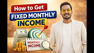 How To Get Fixed Monthly Income