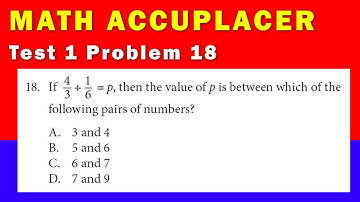 Math Accuplacer - Test 1 Problem 18