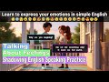 Shadowing English Speaking Practice: Talking About Feelings | Easy English Conversation
