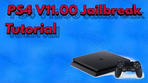 PS4 v11.00 Jailbreak Tutorial and Walkthrough