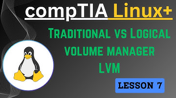 Topic - Traditional Partitioning vs LVM in Linux | CompTIA Linux+