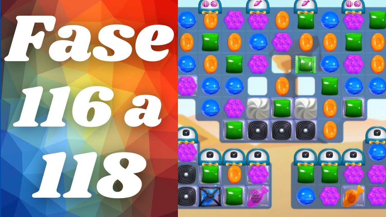 CANDY CRUSH SAGA [ FASE 116 A 118 ] YouTube