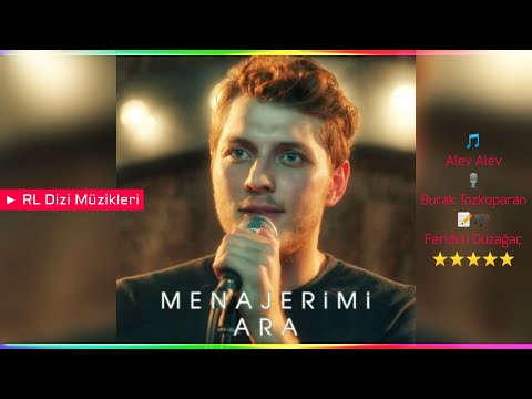 Burak Tozkoparan - Alev Alev (Menajerimi Ara)