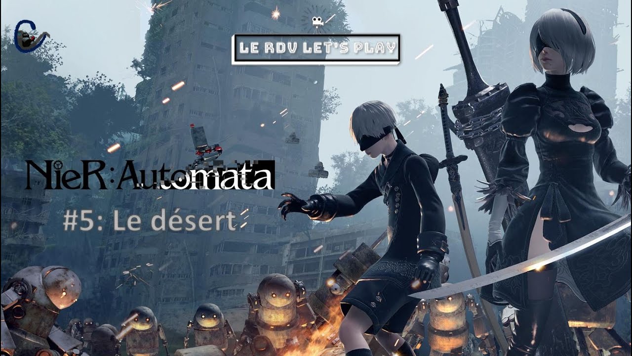 Ep5 Le désert (Nier Automata PC) YouTube
