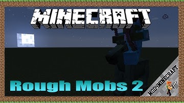 Rough Mobs 2 Mod 1.12.2  & Tutorial Downloading And Installing For Minecraft