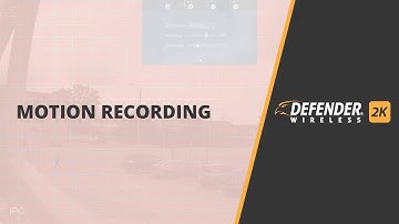 How to Setup Motion Recording on Defender 2K Wireless