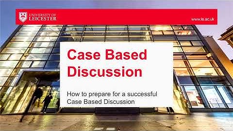 Cased Based Discussion Introduction.