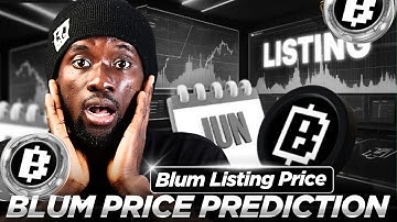Blum Price Prediction - Blum Listing Price Prediction 2025