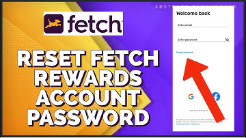 How to Reset Forgotten Password on Fetch Rewards 2023? Fetch Account Recovery