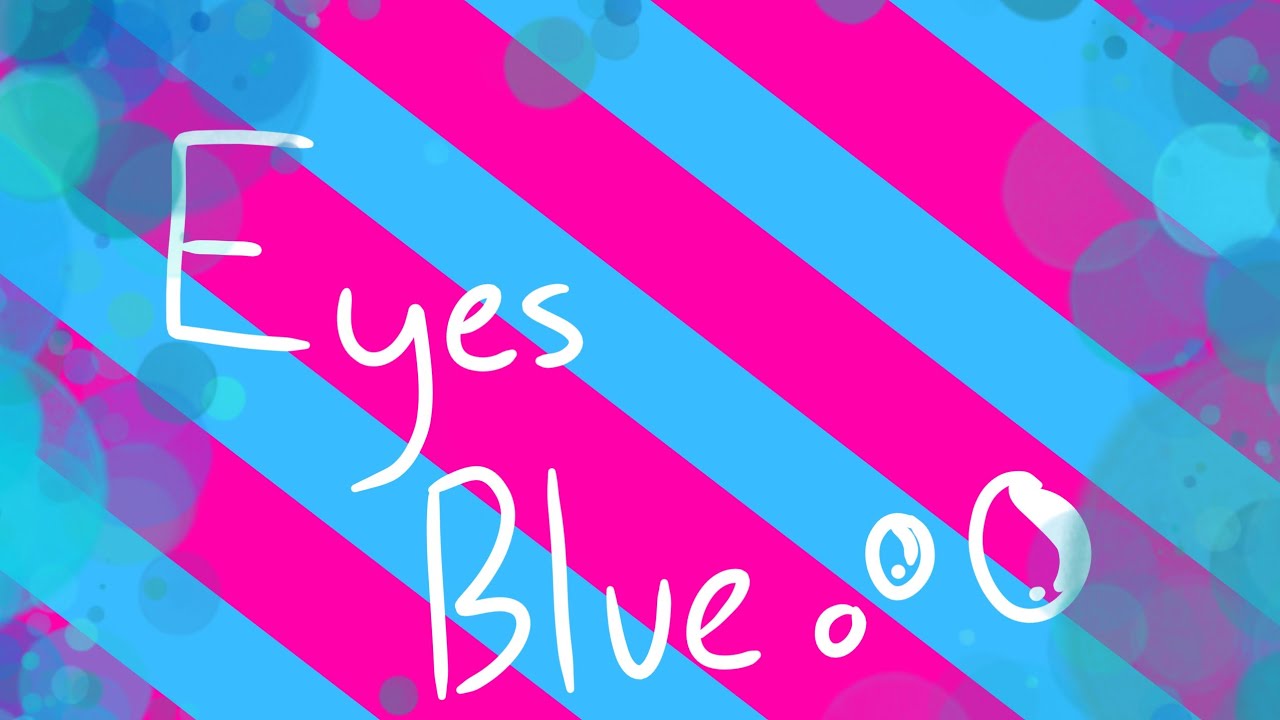 Eyes blue like the Atlantic meme 🌊 (Remakeish) YouTube