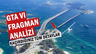 GTA VI TRAİLER 1 KAÇIRDIĞINIZ TÜM DETAYLAR!