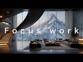 Focus Music Work | Alpine Luxury CEO Music | Deep Work &amp; Elegant Productivity Background Music