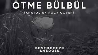 Ötme Bülbül - Anatolian Rock Cover