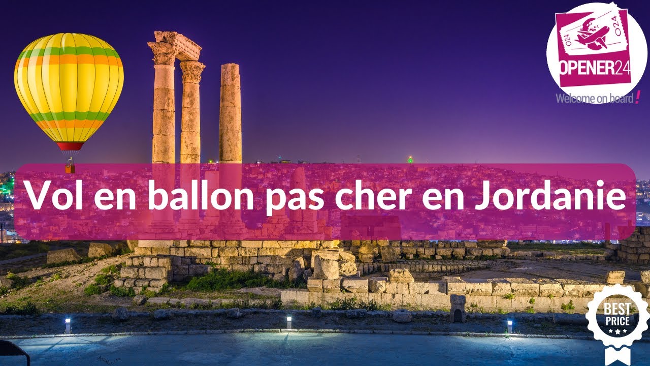 Vol en ballon pas cher en Jordanie by Opener24