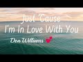Just Cause I M In Love With You Don Williams Lyrics Lovesong Chantertracks Just Cause I M In Love With You Don Williams Lyrics Lovesong Chantertracks