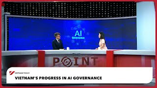 Vietnam's progress in AI governance - The Point | Vietnam Today