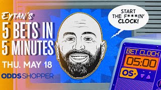 5 Best Bets Today In 5 Minutes | NBA Picks & MLB Predictions | Thursday 5/18/23