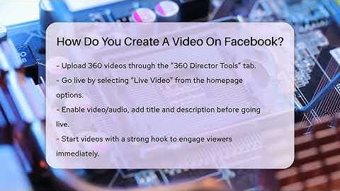 How Do You Create A Video On Facebook? - Talking Tech Trends