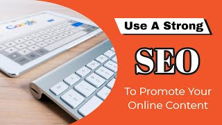 Çevrimiçi İçeriğinizi Tanıtmak Için Güçlü Bir Seo Kullanın