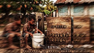 Elreion, Addee Beatz - Poverty Rough Official Audio