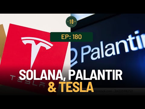 E180: Solana, Palantir, and Tesla. 10AMPRO Team