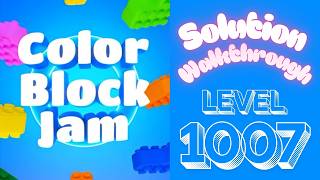 Color Block Jam - Level 1007 - Solution Walkthrough!!!