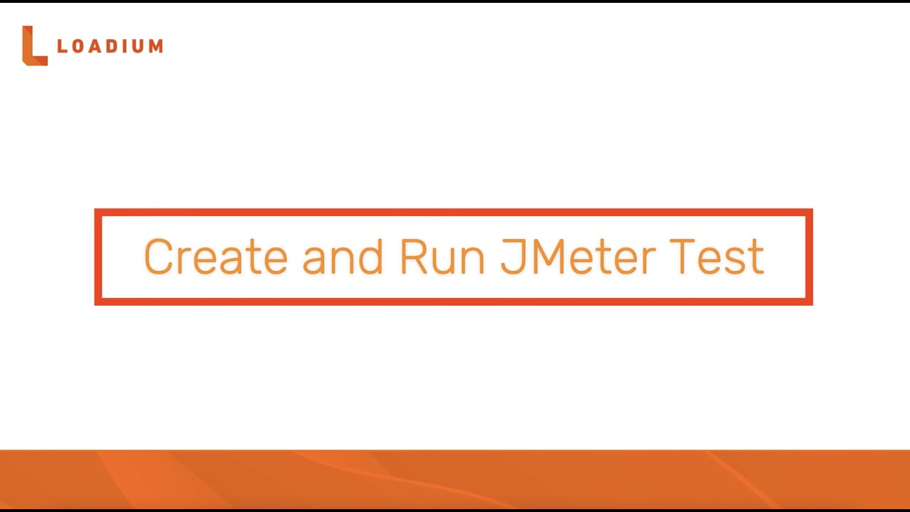 Loadium Tutorials - How to Create a JMeter Test - YouTube