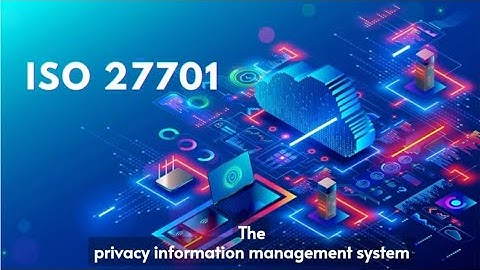 ISO 27701 Privacy Information Management System