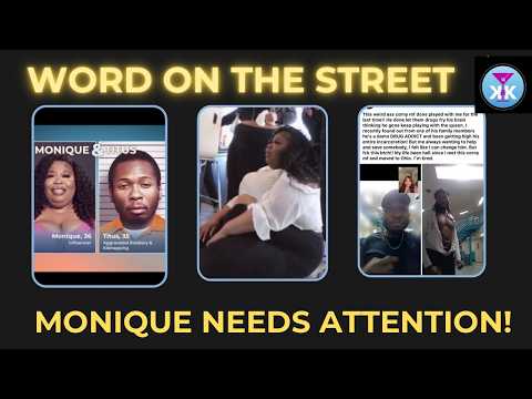 Word On The Street! Monique Is Seeking Attention! #loveafterlockupwetv #realitytvshow #wetv