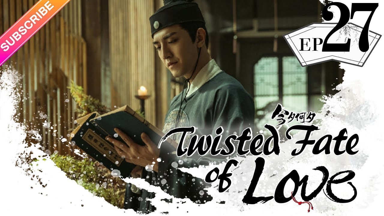 Twisted Fate of Love Ep 27