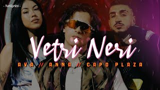 Video thumbnail of "AVA, ANNA, Capo Plaza - VETRI NERI (Lyrics/Testo)"