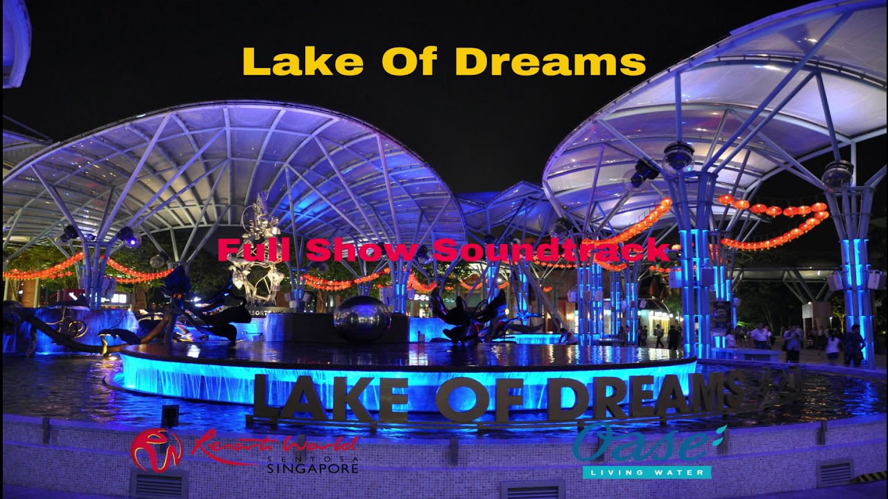 Lake of Dreams Full Show Soundtrack | Resorts World Sentosa, Sentosa Island, Singapore