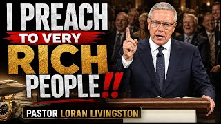 I PASTOR a Church Full of Rich People - Pastor Loran Livingston