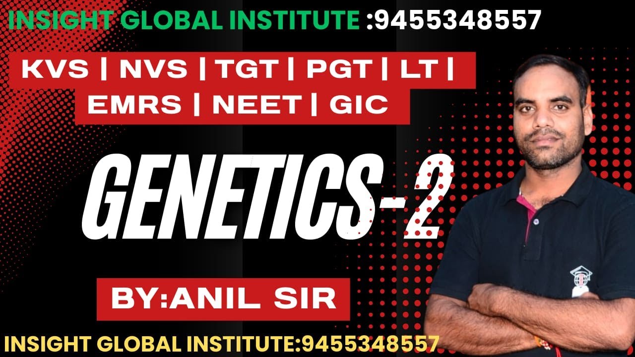 #GENETICS | KVS | NVS | LT | PGT | TGT| EMRS | NEET | BY; ANIL