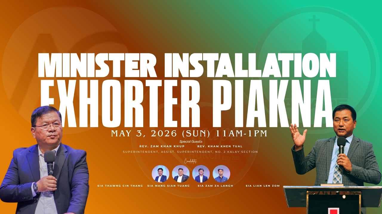 MINISTER INSTALLATION EXHORTER PIAKNA | 3 MAY 2026 - YouTube