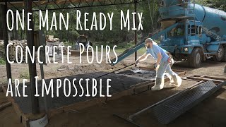 One Man Concrete Pour - Saved $$$$