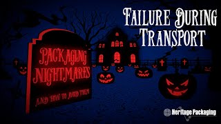 Packaging Nightmare: Failure During Transport